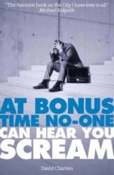 Image of At Bonus Time No One Can Hear You Scream by David Charters Paperback