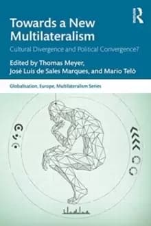 Image of Towards a New Multilateralism : Cultural Divergence and Political Convergence?