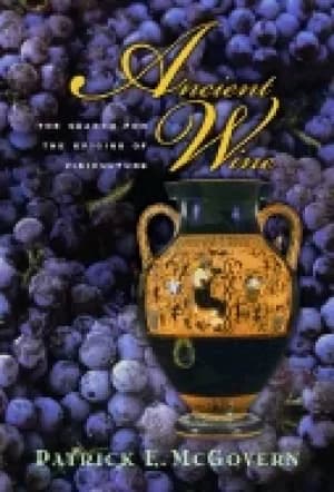 Image of ancient wine the search for the origins of viniculture