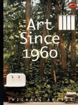 Image of Art since 1960 by Michael Archer Book