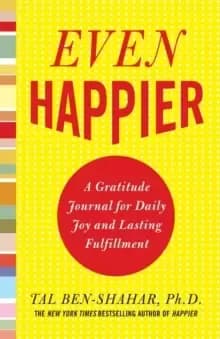 Image of Even Happier: A Gratitude Journal for Daily Joy and Lasting Fulfillment