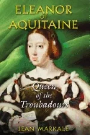 Image of eleanor of aquitaine queen of the troubadours
