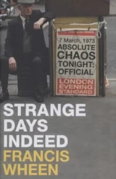 Image of Strange Days Indeed by Francis Wheen Hardback