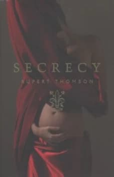 Image of Secrecy by Rupert Thomson Hardback