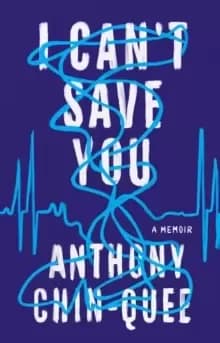 Image of I Can't Save You : A Memoir