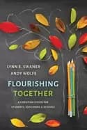 Image of flourishing together a christian vision for students educators and schools