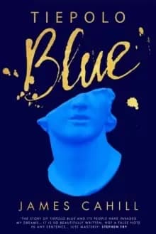 Image of Tiepolo Blue : 'The smart, sexy read you need in 2022' Evening Standard