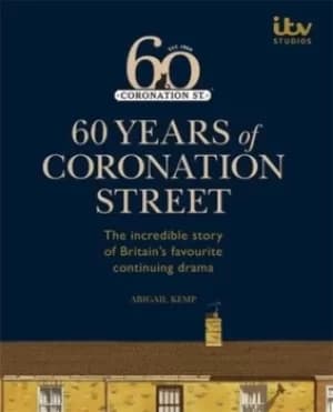 Image of 60 years of Coronation Street by Abigail Kemp
