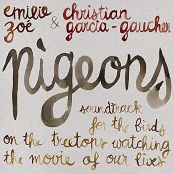Image of Emilie Zoe & Christian Garcia-Gaucher - Pigeons - Soundtrack for the Birds Vinyl