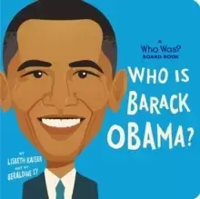 Image of Who Is Barack Obama?: A Who Was? Board Book
