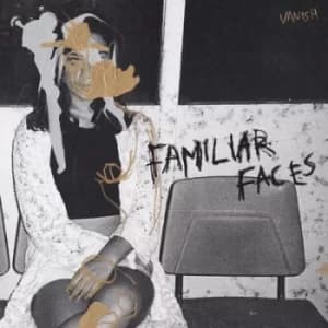 Image of Familiar Faces by Vanish Vinyl Album