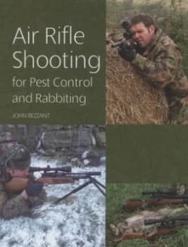 Image of Air Rifle Shooting for Pest Control and Rabbiting by John Bezzant Hardback