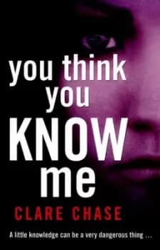 Image of You think you know me by Clare Chase