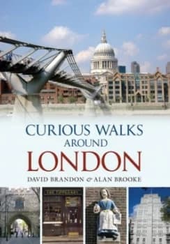 Image of Curious walks around London by David Brandon