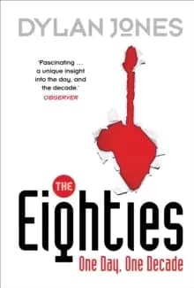 Image of The Eighties : One Day, One Decade