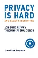 Image of privacy is hard and seven other myths achieving privacy through careful des