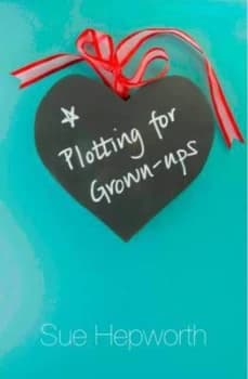Image of Plotting for Grown-Ups by Sue Hepworth Book