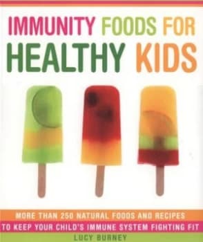 Image of Immunity Foods for Healthy Kids by Lucy Burney Book