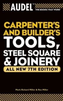 Image of Audel Carpenters and Builders Tools Steel Square and Joinery by Mark Richard Miller Book