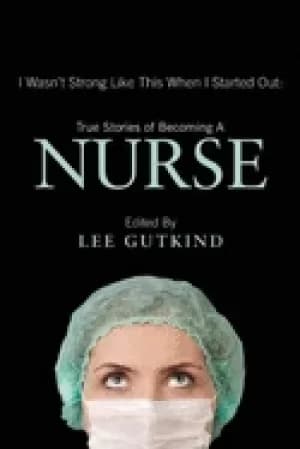 Image of nurse i wasnt strong like this when i started out true stories of becoming