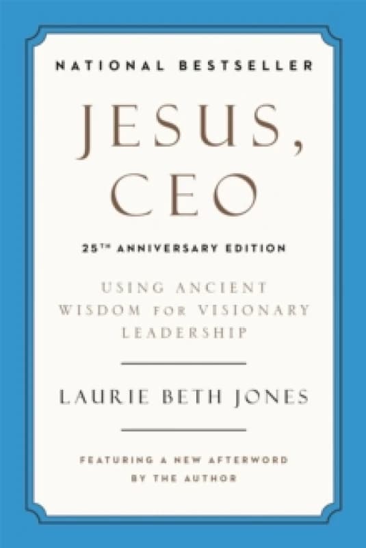 Image of Jesus, CEO (25th Anniversary) : Using Ancient Wisdom for Visionary Leadership Paperback / softback