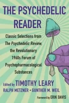 Image of The Psychedelic Reader : Classic Selections from the Psychedelic Review, The Revolutionary 1960's Forum of Psychopharmacological Substanc