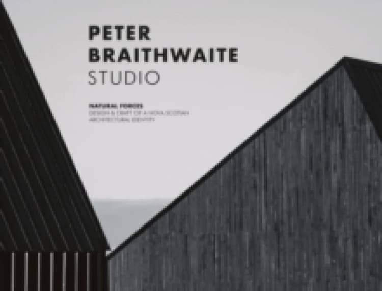 Image of Peter Braithwaite Studio : Natural Forces: Design & Craft of A Nova Scotian Architectural Identity Hardback