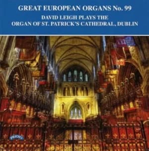 Image of David Leigh Plays the Organ of St Patricks Cathedral Dublin by David Leigh CD Album