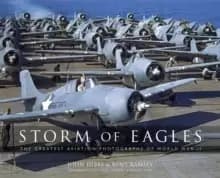Image of Storm of Eagles : The Greatest Aviation Photographs of World War II