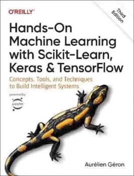 Image of Hands-On Machine Learning with Scikit-Learn, Keras, by Aurelien Geron