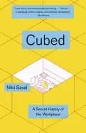 Image of cubed a secret history of the workplace