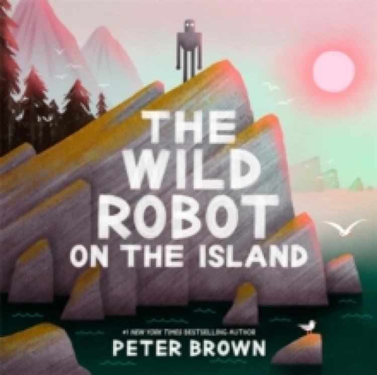 Image of The Wild Robot on the Island : a gorgeous picture book to introduce younger readers to the bestselling series Paperback / softback