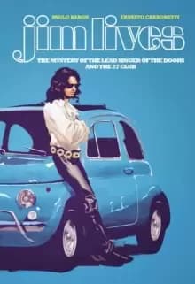 Image of Jim Lives: The Mystery of the Lead Singer of The Doors and the 27 Club