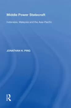 Image of Middle Power StatecraftIndonesia Malaysia and the Asia-Pacific