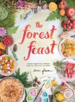 Image of forest feast simple vegetarian recipes from my cabin seasonal vegetable dis