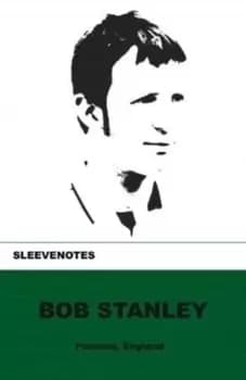 Image of Bob Stanley - Bob Stanley - Paperback - Used