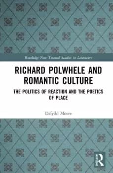 Image of Richard Polwhele and Romantic CultureThe Politics of Reaction and the Poetics of Place
