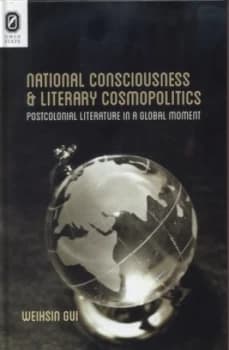 Image of National Consciousness and Literary Cosmopolitics by Weihsin Gui Hardback