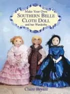 Image of make your own southern belle cloth doll and her wardrobe