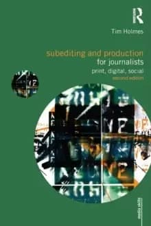 Image of Subediting and Production for Journalists : Print, Digital & Social