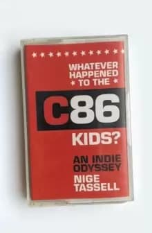 Image of Whatever Happened to the C86 Kids? An Indie Odyssey