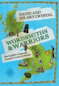 Image of Wordsmiths and Warriors by David Crystal Hardback