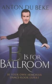 Image of B Is for Ballroom by Anton Du Beke Hardback