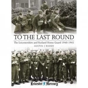 Image of To the Last Round by Austin J Ruddy Hardback