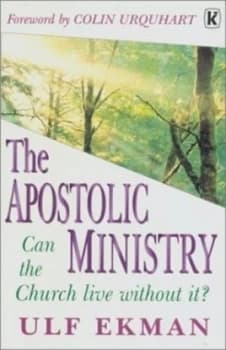 Image of Apostolic Ministry by Ulf Ekman Paperback