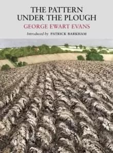 Image of Pattern Under the Plough : Aspects of the Folk Life of East Anglia