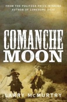 Image of Comanche Moon by Larry Mcmurtry Paperback