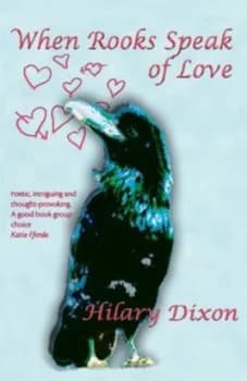 Image of When Rooks Speak of Love by Hilary Dixon Paperback