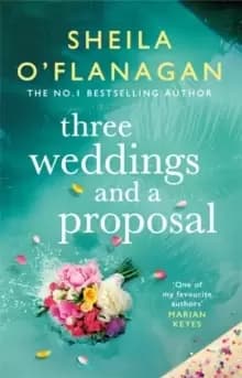Image of Three Weddings and a Proposal: One summer, three weddings, and the shocking phone call that changes everything . . .