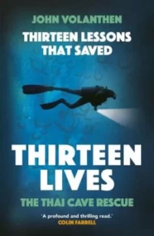 Image of Thirteen lessons that saved thirteen lives by John Volanthen